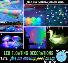 But, really, how great will these be lit up at night?! Led Floating Decorations For Evening Pool Parties