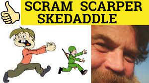 It was hosted by ron pearson, and created by william hanna and joseph barbera. Scram Scarper Skedaddle Slang Scram Meaning Scarper Examples Skedaddle Defined Youtube