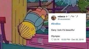 29 bird box tweets that are downright hilarious. Bird Box Memes Probably Aren T Fake Despite Suspicion Culture