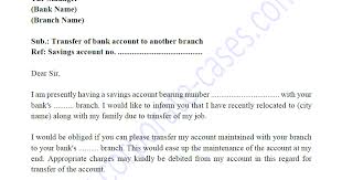 Few banks may accept such requests through letters sent to them by post. Letter Format Bank Account Transfer From One Branch To Another