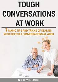 Free Book Today Tough Conversations At Work Reference Business Etiquette Money Toughconversations Tough Conversations Difficult Conversations Tough
