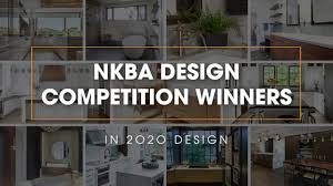 The nkba global connect uk business summit is just around the corner. 2020 Design Nkba Competition Winners For 2019 Youtube