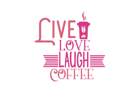 Live Love Laugh Coffee Quote Svg Cut Graphic By Thelucky Creative Fabrica