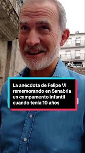 Recuerdos de Felipe VI en Sanabria: Campamento Infantil