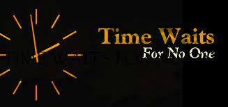 Time Waits For No One Quotes Quotesgram