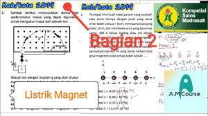 Dibawah ini adalah kumpulan soal jawaban pembahasan ksm fisika ma untuk tingkat kabupaten kota, provinsi dan nasional. Pembahasan Soal Ksm Fisika Terintegrasi Ma Listrik Dan Magnet Bagian 2 Youtube