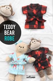 1 yard of fabric for the body (choose the color you like) 2. Stuffed Animal Teddy Bear Robe Free Sewing Pattern It S Always Autumn