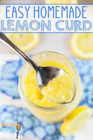 Homemade Lemon Curd Recipe Lemon Curd Summer Dessert Recipes Desserts