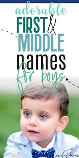 Boy First And Middle Name Combinations That Are Too Cute In 2020 Baby Boy Middle Names Boy Middle Names Unique Baby Boy Names