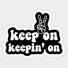 You can add a label to a note by tapping keep will even pop up suggestions for existing labels as soon as you start typing, and once you've selected the label you want, you can either leave. Keep On Keeping On Keep On Keeping On Sticker Teepublic