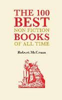 There are many classics, so it's hard to know where to start. The 100 Best Nonfiction Books Of All Time Mccrum Robert Dussmann Das Kulturkaufhaus
