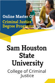 Sam Houston State University Online Master Of Criminal Justice Degree Programs