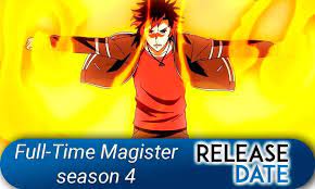 Full Time Magister Season 4 Release Date Description Interesting Facts
