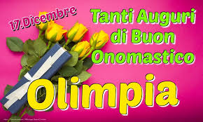 17 Dicembre Tanti Auguri Di Buon Onomastico Olimpia Cartoline Di Onomastico Per Olimpia Messaggiauguricartoline Com