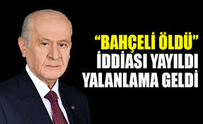 Devlet Bahceli Oldu Mu Mhp Lideri Vefat Etti Iddiasi Ortaligi Karistirdi