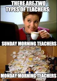 Teacher Memes Do You Like To Prepare For The Week On Facebook