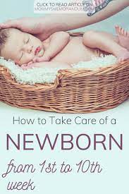 How To Take Care Of A Newborn From 1st To 10th Week Click To Learn About Your Baby S Health Safety Feeding And Oth Taking Care Of Baby Newborn Newborn Care