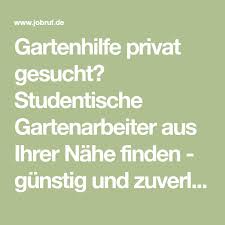 Gartenhilfe Privat Gesucht Studentische Gartenarbeiter Aus Ihrer Nahe Finden Gunstig Und Zuverlassig Lassen Sie Sich Die Gartenhelfer Garten Erste Hilfe