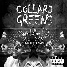Schoolboy Q Collard Greens Feat Kendrick Lamar Run The Trap