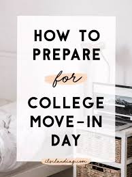How To Prepare For College Move In Day Its Claudia G College Move Moving Day Freshman College
