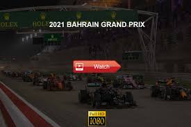 Dec 12, 2020, 5:56 pm. F1 Start To Bahrain Gp 2021 Watch Bahrain Grand Prix Reddit Streaming Live Free Online The Sports Daily