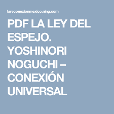 Tal concepción era relevante en melanesia. Libro La Ley Del Espejo Pdf La Ley Del Espejo Una Regla Magica Que Da Solucion A Yoshinori Noguchi Pdf Download As Pdf Txt Or Read Online From Scribd