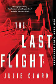 Maybe you would like to learn more about one of these? The Last Flight By Julie Clark