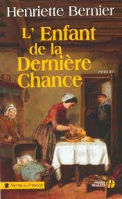 L Enfant De La Derniere Chance Henriette Bernier Derniere Chance Livres A Lire Livre