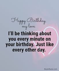 You can post these on the facebook and use as a text message as well. 35 Best Birthday Wishes For Love Messages Wishes And Greetings Boom Sumo