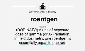 What Does Roentgen Mean Definition Of Roentgen Roentgen