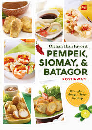 Mau lihat artikel yang lebih jelas: Olahan Ikan Favorit Pempek Siomay Batagor Book By Rostiawati Gramedia Digital