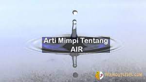 Saat anda melihat orang lain bertelanjang kaki, mimpi ini melambangkan. Tafsir Dan Penjelasan Arti Mimpi Tentang Air Dalam Kehidupan Kita