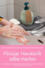 Flussigseife Selber Machen In 5 Minuten We Go Wild Rezept Flussigseife Selber Machen Flussige Handseife Flussigseife
