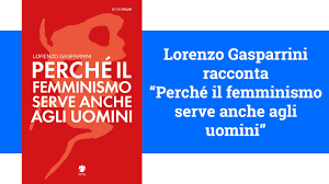 Ha collaborato con le cattedre di estetica della facoltà di filosofia dell'università sapienza di roma, della facoltà di. Perche Il Femminismo Serve Anche Agli Uomini Intervista A Lorenzo Gasparrini Podcast Youtube