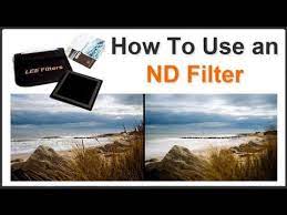 How To Use Nd Filters For Landscape Photography In This Video We Will Learn How To Use Graduated Neutral Density Photography Filters Photography Tips Filters