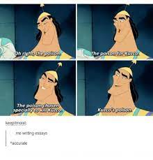 25 Best The Poison For Kuzco Memes Oh Right Memes Poison For Kuzco Memes The Memes