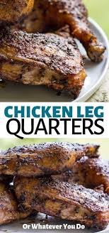 Traeger Grilled Chicken Leg Quarters Easy Pellet Grill Recipe Recipe Grilled Chicken Legs Grilled Chicken Leg Quarters Chicken Leg Quarters
