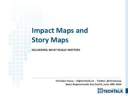 Impact Maps And Story Maps Delivering What Really Matters Story Map Map Story
