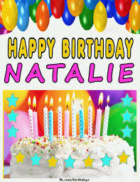 Check spelling or type a new query. Happy Birthday Natalie Images Gif Happy Birthday Greeting Cards Happy Birthday Friendship Happy Birthday Greetings Happy Birthday Cards