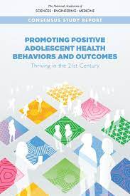 Promoting Positive Adolescent Health Behaviors And Outcomes Thriving In The 21st Century Download A Free Pdf At Https Adolescent Health Adolescence Behavior