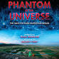 Phantom of the Universe event image