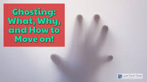Ghosting is a move you make when you're way too big of a ginormous wuss to end things with the person you've been dating with actual words. Ghosting Why It Happens And How To Move On Last First Date Last First Date