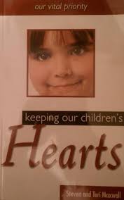 Keeping Our Children's Hearts: Our Vital Priority [Book]