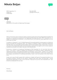 I know the operation of all types of mechanical and electronic equipment in most buildings. Engineering Technologist Cover Letter Example Kickresume