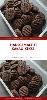 Hausgemachte Kakao Kekse Lecker Backen Kekse Einfach Hausgemacht