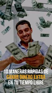 10 Maneras Rapidas De Ganar Dinero Extra En Tu Tiempo Libre Ganar Dinero Extra Ganar Dinero Gratis Ganar Dinero