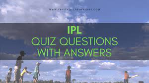 Displaying 162 questions associated with treatment. Ipl Trivia Questions With Answers For Cricket Fans Trivia Qq