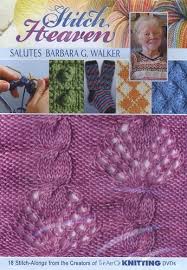 Barbara g walker and melissa leapman both use this method for capping a cable aka closing a ring design. Stitch Heaven Salutes Barbara G Walker From The Creators Of The Art Of Knitting Dvd S