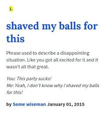 Shaved My Balls For This Urban Dictionary Phrase Wiseman