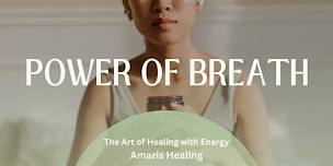 The Art of Healing With Energy: The Power of Breath